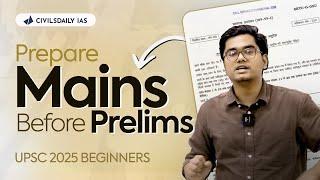 ⏫Prioritize Your Mains Prep first | Preparing Mains before Prelims | UPSC 2025 Beginners Strategy