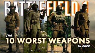 The 10 WORST Weapons in 2022 | Battlefield 1