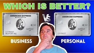 Business vs Personal AMEX Platinum: Which One Should You Get?