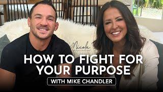 How To Fight For Your Purpose | Mike Chandler | The Nicole Crank Show