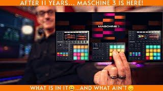 Maschine 3 update after 11 years! Some great stuff, and some stuff I'll still be waiting for.