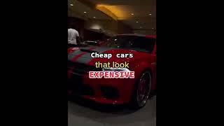 Cheap CARS that look expensive 