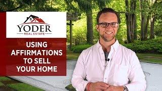 Grand Rapids Real Estate: Using Affirmations to Sell Your Home