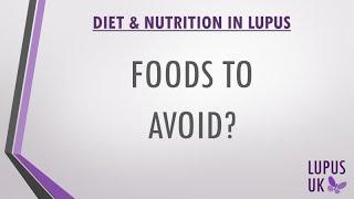 LUPUS UK Virtual Seminar - Lupus & Diet Q&A (PART 7) - Foods to Avoid
