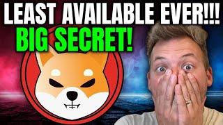 SHIBA INU - LEAST AVAILABLE EVER!!! THE SECRET YOU'RE NOT TOLD!