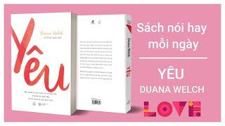 YÊU - Quyển sách khoa học về đầy đủ các bước trong hẹn hò để có được hạnh phúc - DUANA WELCH (FULL)