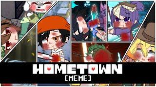 Hometown [Meme] || Seven SOULs’ death (Fandoms x UNDERTALE) || !My world of Fandoms¡ (Read desc.)