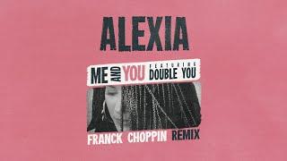 Alexia - Me and You (feat. Double You) [Franck Choppin Remix]