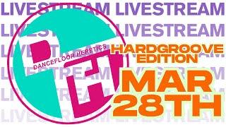 Dance Floor Heretics Hardgroove Livestream Mar 28 2025
