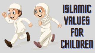 Islamic values for children