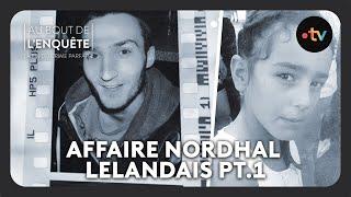 Intégrale L'Affaire Nordhal Lelandais : la petite fille, le caporal et l'assassin pt.1/2