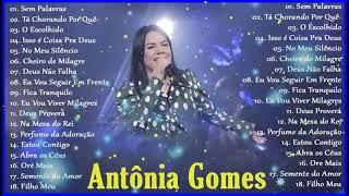 AS 20 MAIS TOCADAS - ANTÔNIA GOMES (ÁLBUM/TÁ CHORANDO PORQUÊ)