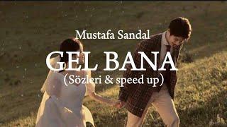 Mustafa Sandal - Gel bana (Sözleri+ speed up)