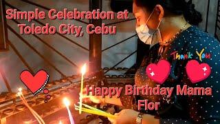 Celebrating Mama Flor's Birthday at Toledo City, Cebu