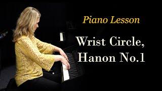 Hanon No.1, Wrist Circles Exercise - How to Play Piano with Ease