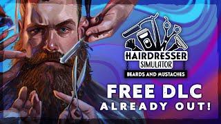 Hairdresser Simulator: Beards and Mustaches DLC - Release Trailer