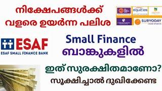 Is it safe to deposit in Small finance banks?/Esaf bank/fincare bank/Utkarsh bank/Equitas bank