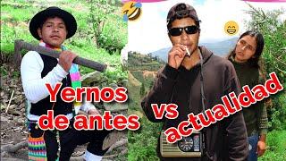 yernos de antes vs actualidad
