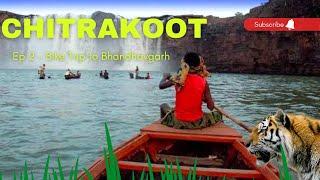 Chitrakoot | Ramghat | Bandhavgarh National Park  and Tiger Reserve | Bike Trip | Ep 2