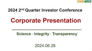 2024 2nd Quarter Online Investor Conference of Oneness Biotech (English interpretation)