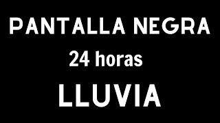 24 horas de lluvia, truenos, rayos, PANTALLA NEGRA, sonido lluvia relajante para dormir