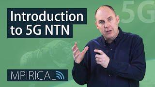 Introducing 5G NTN (Non Terrestrial Networks) | 5G Telecoms Training from Mpirical