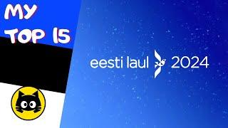  Eesti Laul 2024 - SEMIFINAL · MY TOP 15 · Eurogatito