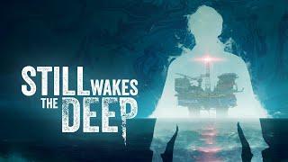 Still Wakes the Deep | Gameplay | Part 1 - Brachiale Horror Atmosphäre in der Tiefe??