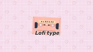 Lofi type music ~Mixtape (No copyright) Free to use