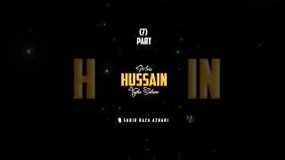 part 7 mere hussain tujhe salam recited by sabir raza azhari#shortvideo #shorts #status #reels