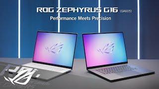 2024 ROG Zephyrus G16(GA605) - Performance Meets Precision | ROG