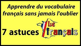 Comment apprendre du vocabulaire français sans jamais l'oublier ?!