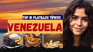 Top 10 platillos tipicos de venezuela  | Comida Tipica Venezolana.