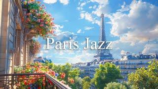 Relaxing Jazz Instrumentals Music for Work, Study, Relax  Romantic Paris Coffee Jazz Music Ambience