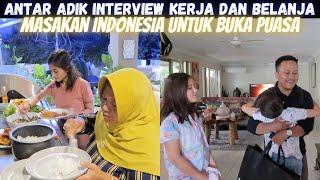 ANTAR ADIK INTERVIEW KERJA DAN BELANJA | MASAKAN INDONESIA UNTUK BUKA PUASA