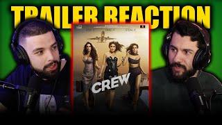 CREW (2024) TRAILER REACTION!