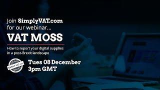 VAT MOSS: How to report your digital supplies in a post-Brexit landscape