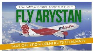 Arystan Flight from Delhi to Almaty. Take off from Delhi Airport T3.