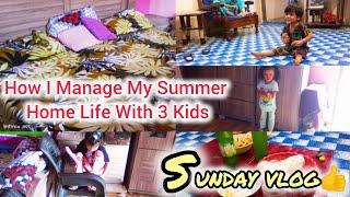 How I Manage My Summer Home Life With 3 Kids || Sunday Busy Day Vlog