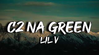 C2 na Green (Lyrics) "Diss Back"