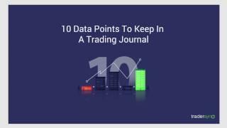 10 Data Points To Keep in A Trade Journal