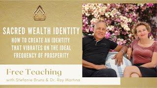 Crisis Proof Wealth Identity - FREE TEACHING with Stefanie Bruns & Dr. Roy Martina