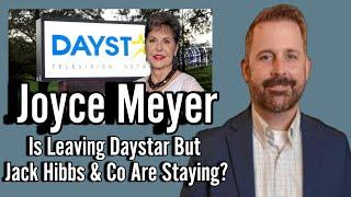 Joyce Meyer Is Leaving Daystar / Why Is Jack Hibbs & Others Like Ray Comfort, D. Jeremiah Staying?