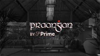 Praangan, A Solace away from the city chaos- Prime Group