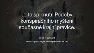 Petra Mlejnková: Je to spiknutí! Podoby konspiračního myšlení současné kra... (Pátečníci 11.10.2024)