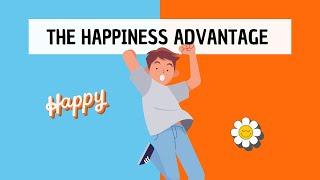 The Happiness Advantage by Shawn Achor | The secret formula to a happy successful life revealed!