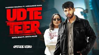 Udte Teer (Full Song) Masoom Sharma | Sinta Bhai, Ishita Malik | New Haryanvi Songs Haryanavi 2023