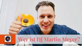Wer ist DJ Martin Meyer ️| Erfahrt wer ich bin und wie ich hauptberuflich DJ wurde
