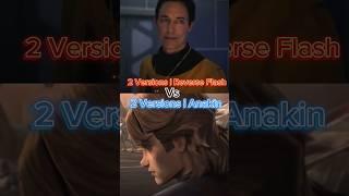 Reverse Flash Vs Anakin Skywalker | 2 Versions Each