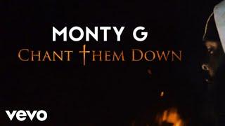 Monty G - Chant Them Down